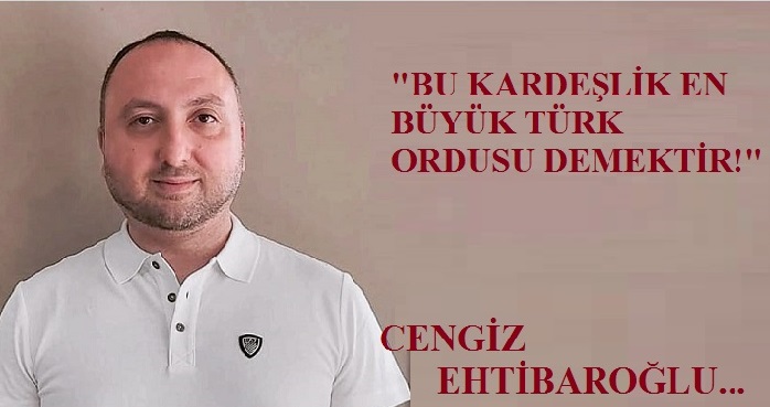 BU KARDEŞLİK EN BÜYÜK TÜRK ORDUSU DEMEKTİR!