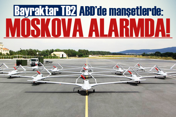 Washington Post: Bayraktar TB2, Moskova’yı alarma geçirdi!