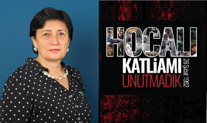 Melihat İbrahimgızı: “Hocalı Soykırımını yapanların uluslararası mahkeme önünde adalete teslim edilmesinin zamanı…”