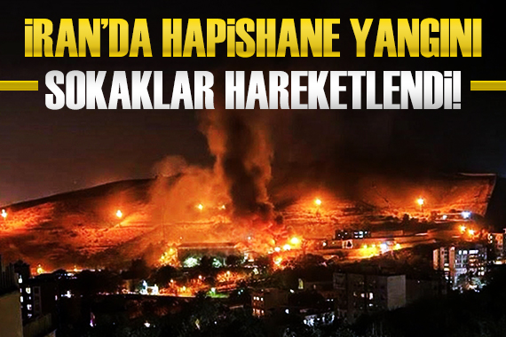 İran’da hapishane yangını!
