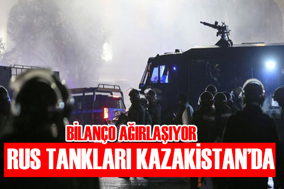 Rus tankları Kazakistan’da!