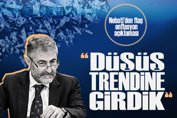 Bakan Nebati’den enflasyon açıklaması: “Düşüş trendine girdik”